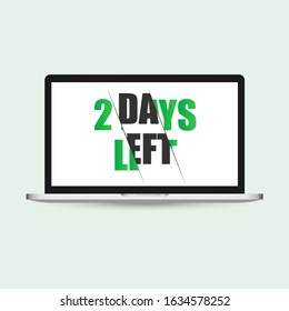 Two days to go on display laptop. No of days left to go badges. Vector typographic design of 2
