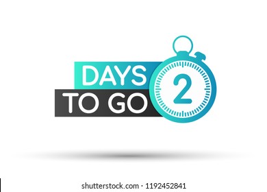 Two days to go sign. Vector stock illustration.