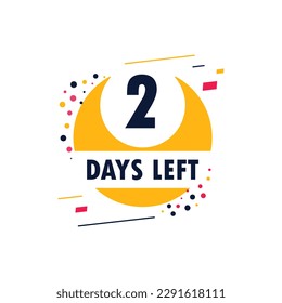 Two days left icon. Offer countdown date number. Abstract banner with Stopwatch. 2 days to go sign. Count offer date chat bubble. Countdown timer with number.