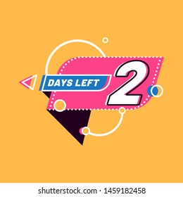 Two Days Left numbers. Shopping day countdown. Modern flat style on yellow background. Geometric Badge Sticker for banner, flyer, Sale, offer, promotion, ad, blog, marketing, price tag. Eps 8