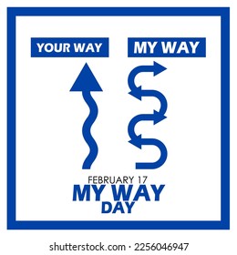 two different arrow directions with bold text in frame on white background to commemorate My Way Day on February 17