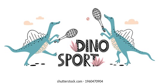 Two dinosaurs plaing tennis. Dino sport lettering. Sketch velociraptor with quote. Isolated cartoon illustration for kid book, game, bag, t-shirt, textile