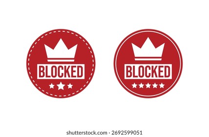 Two distinct red icons display blocked symbol. They feature white crown, 3 and 5 stars, dashed edge on a red circular shape, and BLOCKED wording in white.