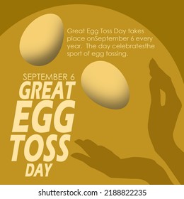 Two Eggs Floating With Illustration Of A Pair Of Hands Ready To Catch With Bold Text And Sentences On Brown Background To Celebrate Great Egg Toss Day On September 6