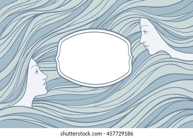 Two female profile on wavy hair background with frame for text, vector linen illustration for banner, card, cover.