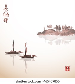 Two fishing boats and island with trees in fog. Traditional Japanese ink painting sumi-e. Contains hieroglyphs - zen, freedom, nature, happiness.