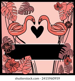 Two flamingo's in love vector with tropical leaves and flowers. You can add your own text on the black box. The perfect illustration for valentines, weddings, engagement cards and advertising 