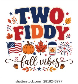 Two Fly Fall Vibes Patriotic Autumn Typography Design with Pumpkin USA Flag Coffee Cup and Fall Icons Vector on White Background