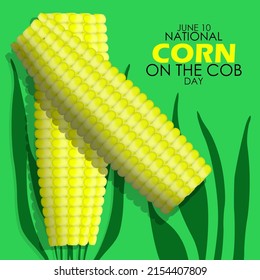 Two fresh corns and green leaves behind them with bold texts on green background, National Corn on the Cob Day June 11