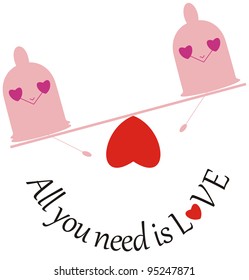 Two funny little condoms swing on a seesaw and sing: “All you need is love”