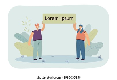 Two girls holding banner together. Female characters carrying placard with text flat vector illustration. Activism, equality, riot, feminism concept for banner, website design or landing web page