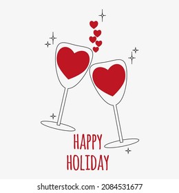 Two glass goblets with wine in form of hearts, wishes for Happy Holidays. Card for Christmas, New Year, Valentine's Day, Birthday. Vector illustration.