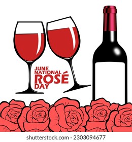 Two glasses of drink named Rose Wine with wine bottle and rose flowers and bold text to celebrate National Rose Day on June