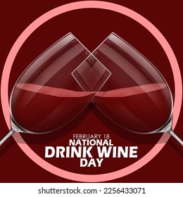 Two glasses filled with wine and bold text with circle frame on dark red background to celebrate National Drink Wine Day on February 18