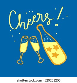 Two glasses of sparkling wine, hand drawn yellow bottle of champagne and a hand written lettering Cheers on a blue background. Happy New Year concept. Handdrawn greeting card. Winter holiday design