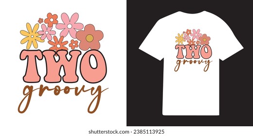 Two groovy tshirt design, groovy tshirt design, groovy vector design, typography design