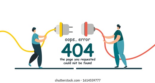 Two guys holding wires. Error 404. The web page is not available. Graphic illustration.