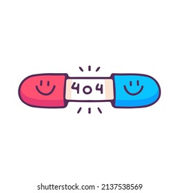 Two half of pills capsule with 404 code inside, illustration for t-shirt, street wear, sticker, or apparel merchandise. With doodle, retro, and cartoon style.