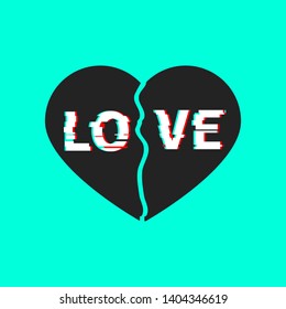 Two halves of broken black heart with glitch love inscription, print. Vector glitch illustration isolated