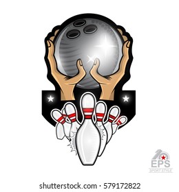 Two hand hold bowling ball and scattering pins in center. Sport logo for any team or championship