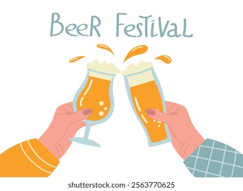 Two hands clink glasses of beer, splashes fly. Lettering Beer Festival. Vector illustration is perfect for postcard, posters, placards, advertising design