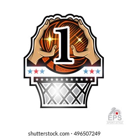 Two hands hold basketball ball with number 1 above basket. Sport logo for any team or competition