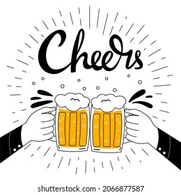 Two hands holding beer mugs and making cheers isolated on white background, lettering in hand drawn style, party celebretion in pub, happy beer day or oktoberfest poster