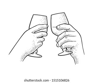 Two hands holding and clinking a glass of wine. Vintage black vector engraving illustration for web, poster, invitation to party. Hand drawn design element isolated on white background.