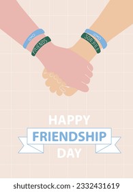 Two hands holding each other, friendship bracelets and infinity sign, international friendship day card, vector illustration, text