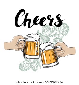 Two hands are holding glasses with beer and the inscription Cheers on a white background