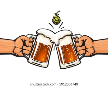 Two Hands Holding Toasting Beer Mugs And Hop Cone. Cheers. Clinking Glass Tankards Full Of Beer And Foam. Vector Illustration Isolated On White Background.