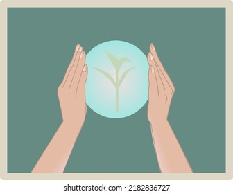 Two hands protecting plant buds bubble. Save the nature campaign, save the earth. Go green . Cartoon vector illustration. 