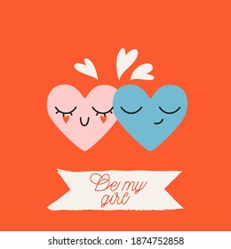 Two happy hearts on red Valentine's day greeting card. Festive holiday poster, invitation design. Be by girl handwritten text. Love and Valentine's day concept. Two hearts greeting card.