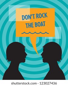 Two heads and speech bubble with text "Don't Rock the Boat", vector illustration