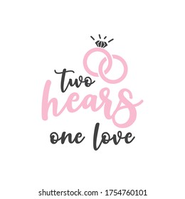 Two hears one love quote typography