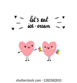 Two hearts doing funny activities together eating ice-cream hand drawn illustration with lettering