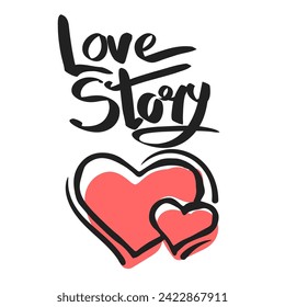 Two hearts, freehand drawing. Love story lettering. Happy Valentine's Day card, vector illustration isolated on white background.