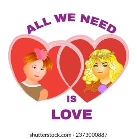 Two hearts with a girl and a boy faces on them. Text All we need is love. Vector illustration for t-print design element, icon and logo logo design. Isolated on white.