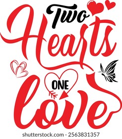 Two hearts one love valentine t-shirt design. You will get a high-quality EPS file.