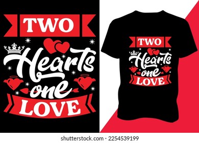 Two hearts one love Valentines day t-shirt design, valentine Vector design for poster, badge, emblem, art, element, isolated, Typography valentine concept for shirt, label, icon, card