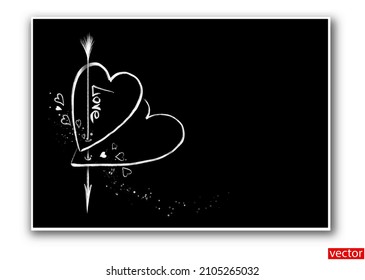 Two hearts pierced by an arrow. Card. Hearts drawn in chalk isolated on a black background. Chalkboard background. Design element for Valentine's card. Banner with copy space. Arrow with hearts.Vector