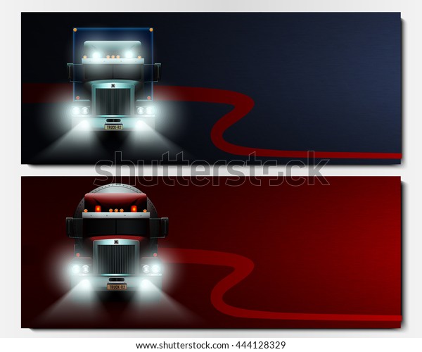 Two\
horizontal banner with the truck with  headlights\
on.