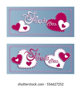 Two horizontal greeting banner Valentine's Day. Vector lettering I love you on a blue background of the knitted fabric and sewn red and white hearts. Handmade.