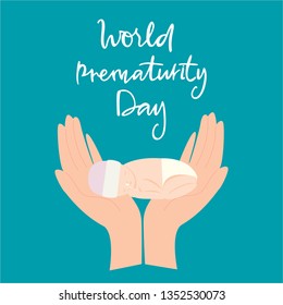 Two Huge Hands Hold In The Palms Of A Premature Newborn With A Nasogastric Tube For Feeding. Hand Drawn Lettering World Prematurity Day 