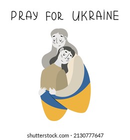 Two hugging girls with flag of Ukraine. No war. Preservation of peace. Crisis in relationship between countries. Vector Illustration.