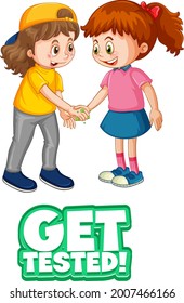 Two kids cartoon character do not keep social distance with Get tested font isolated on white background illustration