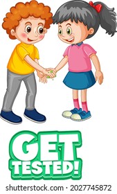 Two kids cartoon character do not keep social distance with Get tested font isolated on white background illustration