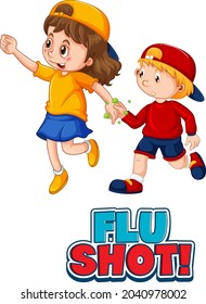 Two kids cartoon character do not keep social distance with Flu Shot font isolated on white background illustration