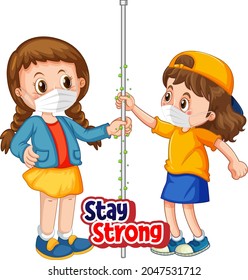 Two kids cartoon character do not keep social distance with stay strong font isolated on white background illustration