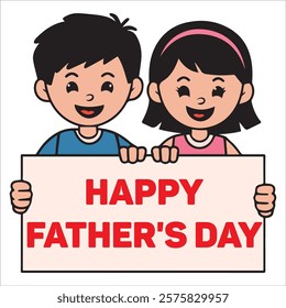 Two Kids Holding a Sign That Says  Happy Father's Day